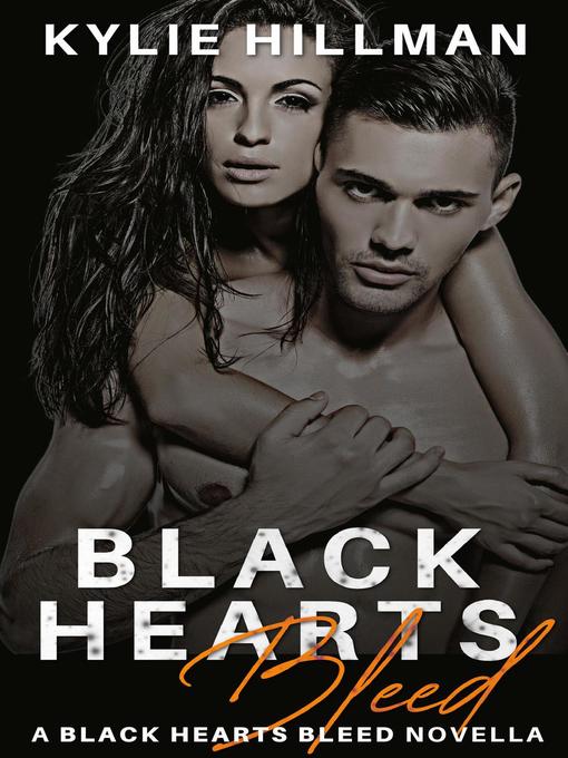 Title details for Black Hearts Bleed, #0.5 by Kylie Hillman - Available